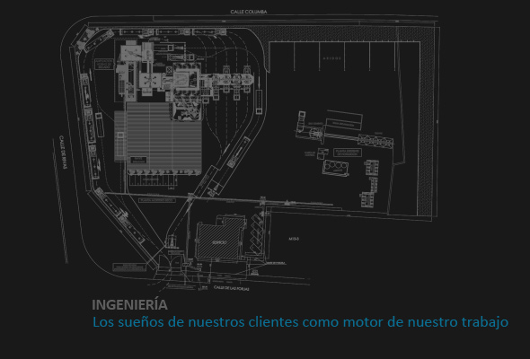 Ingenier&iacute;a - Los sue&ntilde;os de nuestros clientes como motor de nuestro trabajo.
